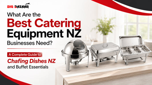 What Are the Best Catering Equipment NZ Businesses Need? A Complete Guide to Chafing Dishes NZ and Buffet Essentials