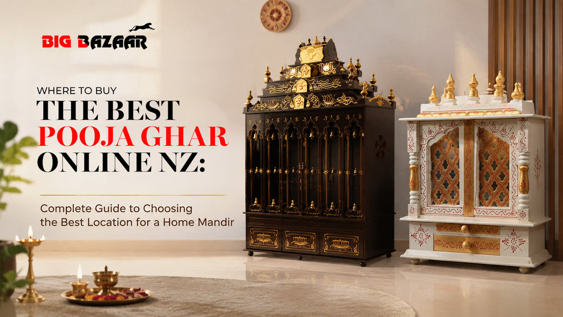 Where to Buy the Best Pooja Ghar Online NZ: Complete Guide to Choosing the Best Location for a Home Mandir