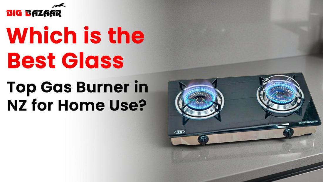 Which is the Best Glass Top Gas Burner in NZ for Home Use?