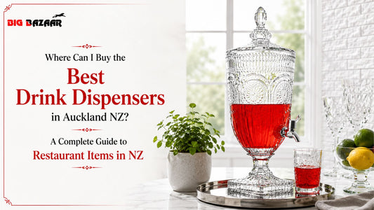 Where Can I Buy the Best Drink Dispensers in Auckland NZ? A Complete Guide to Restaurant Items in NZ
