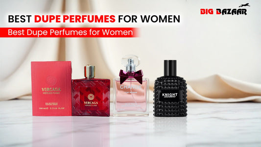 Best Dupe Perfumes for Women – Affordable Luxury Fragrances at Big Bazaar NZ