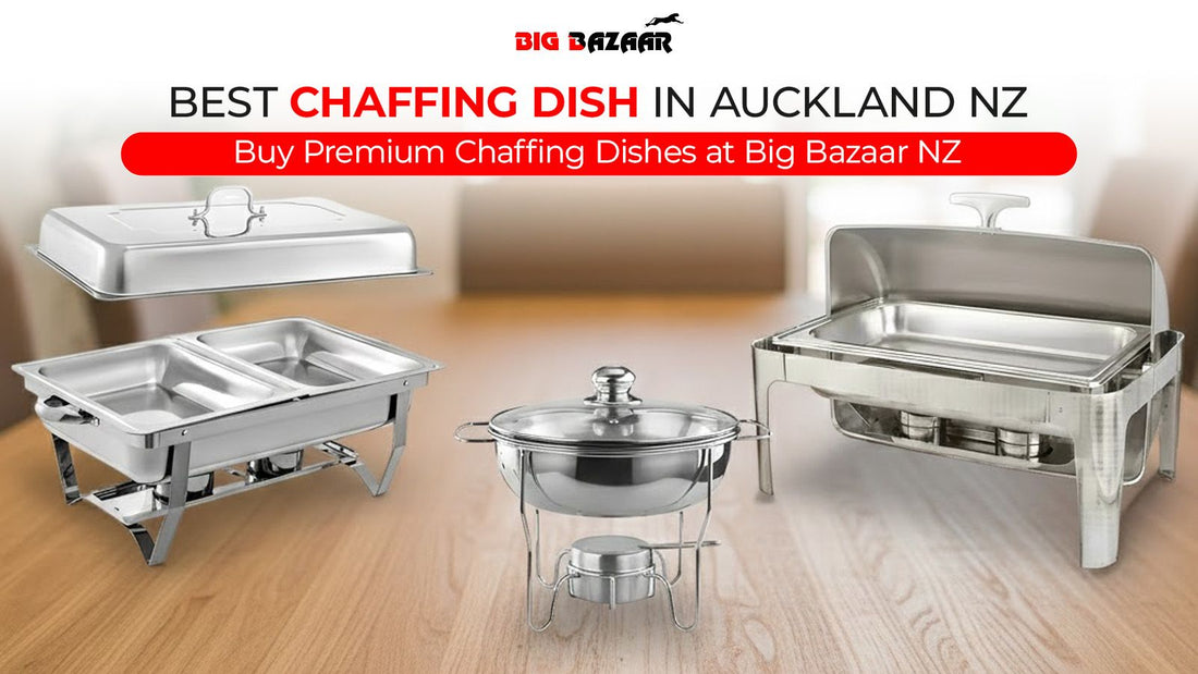 Best Chafing Dish in Auckland NZ – Buy Premium Chafing Dishes at Big Bazaar NZ