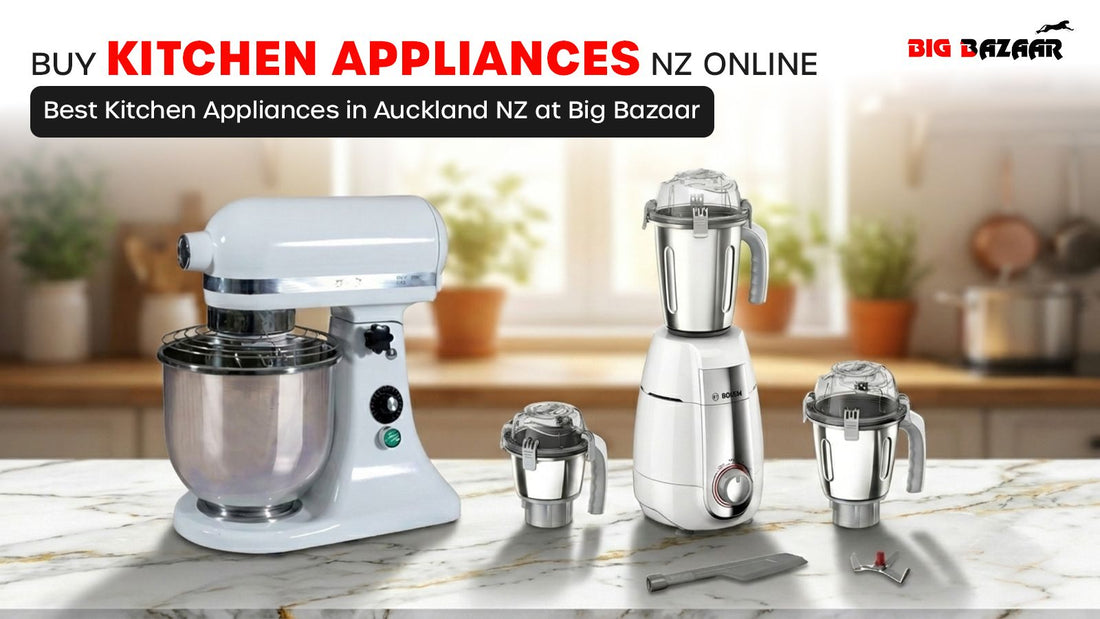 Buy Kitchen Appliances NZ Online | Best Kitchen Appliances in Auckland NZ at Big Bazaar