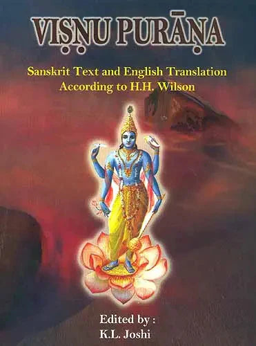 The Visnu Purana Sanskrit Text with English Translation According to H. H. Willson H. H. Willson